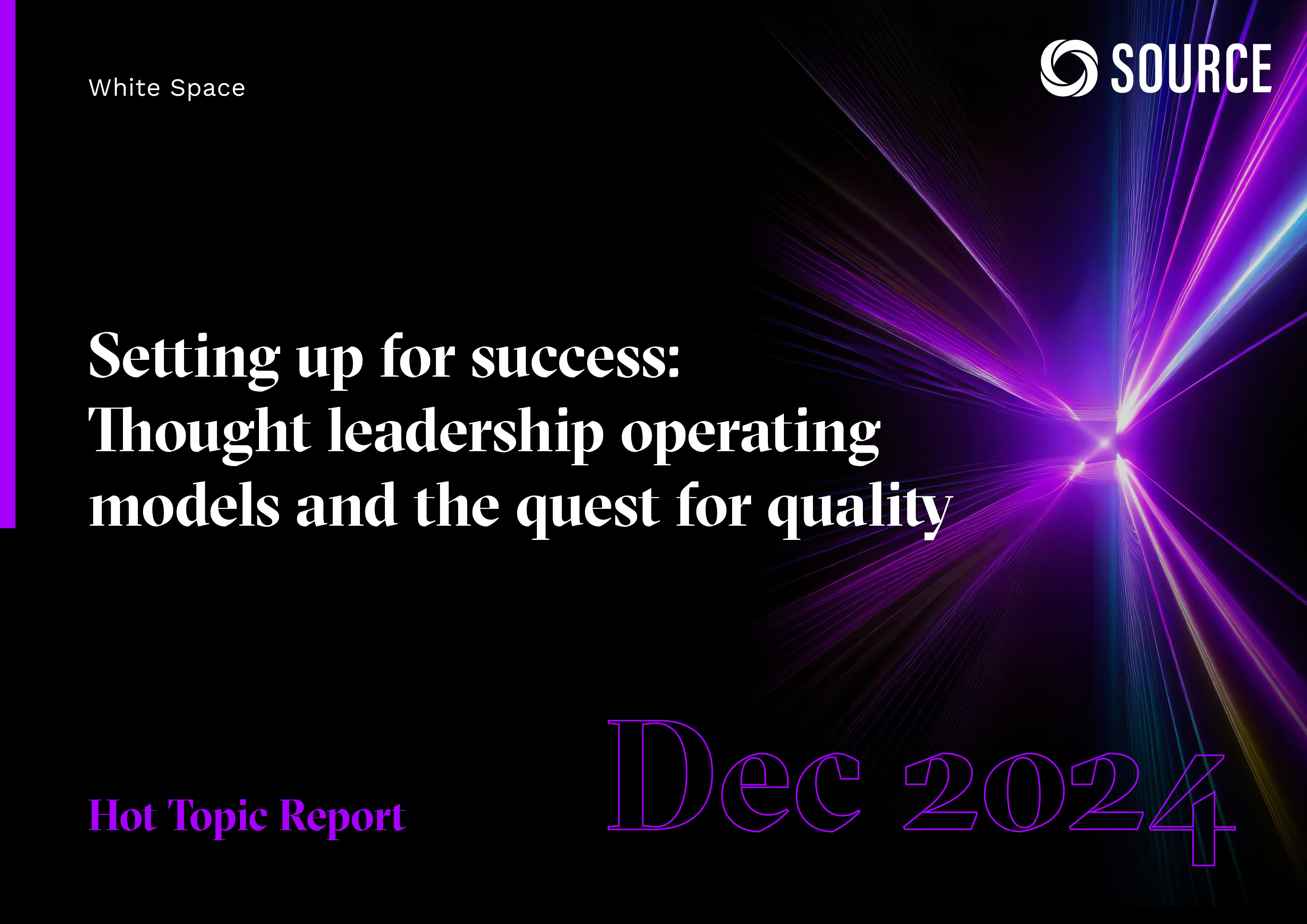 Report front cover - Hot Topic Report: Setting up for success: Thought leadership operating models and the quest for quality